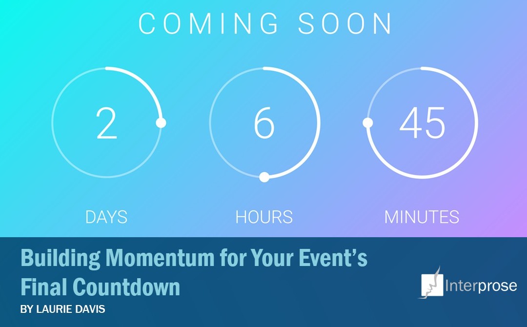 Building Momentum for Your Event’s Final Countdown