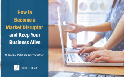 How to Become a Market Disruptor and Keep Your Business Alive