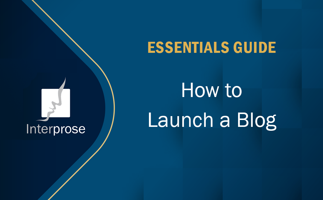 Essentials Guide to Launching a Blog