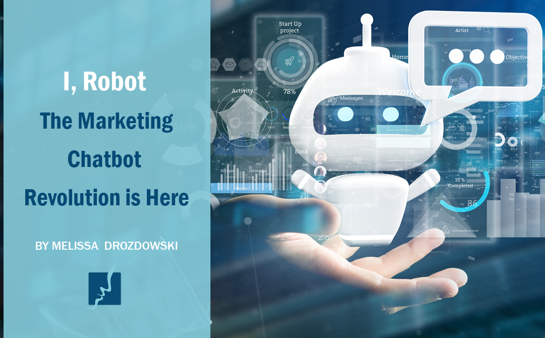 I, Robot – the Marketing Chatbots Revolution is Here