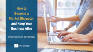 Interprose post on Market Disruption