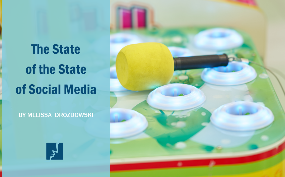 The State of the State of Social Media